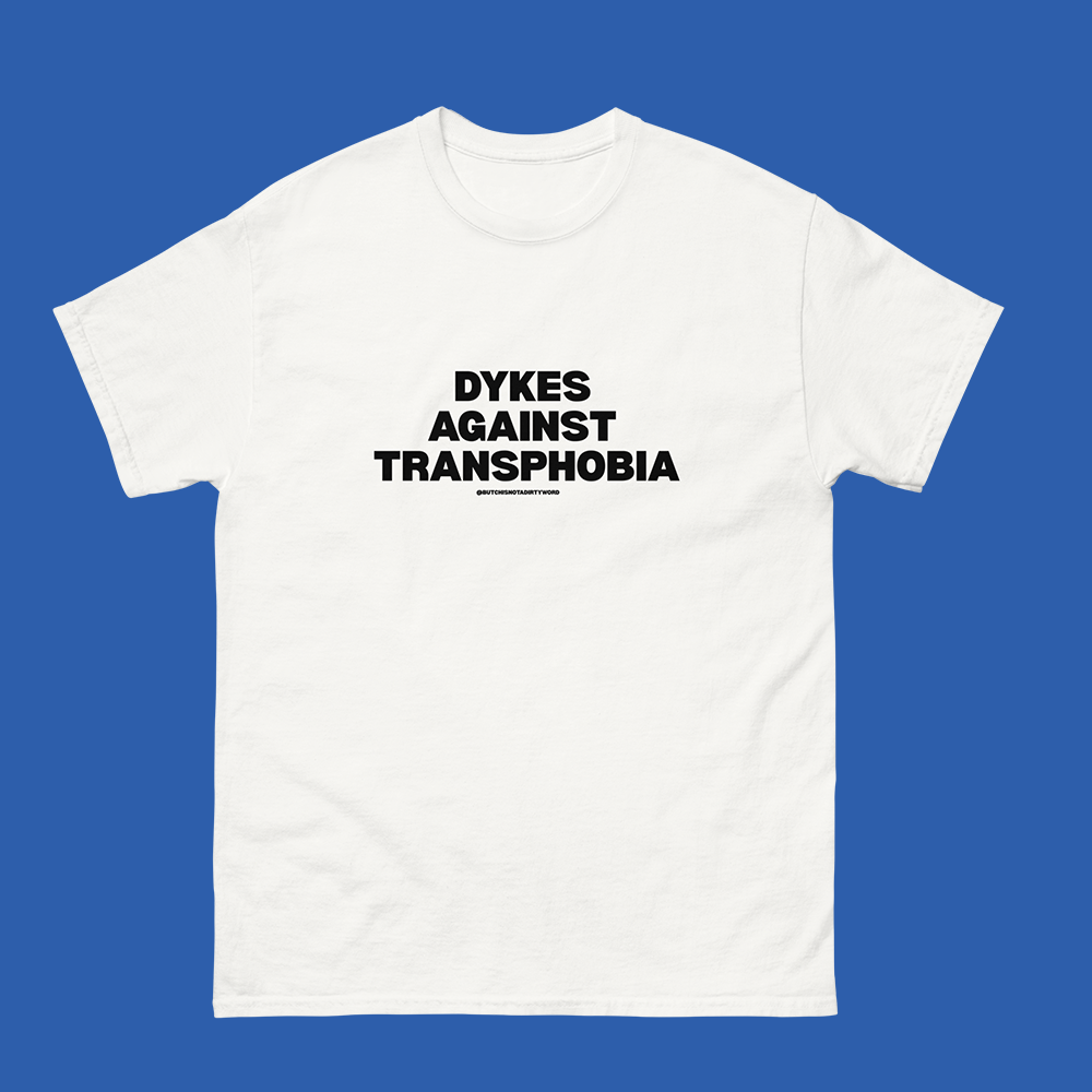 Dykes Against Transphobia Tee — White