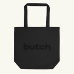 Butch Is Not A Dirty Word Logo Tote Bag Black