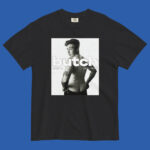Butch Is Not A Dirty Word - Uncensored Series T-Shirt Black